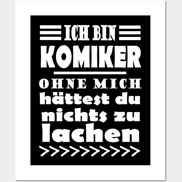 Komiker Komedian Kabarettist Lustig Bühne Spruch Wall Art by FindYourFavouriteDesign